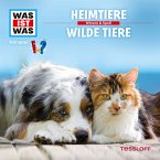 WAS IST WAS Hörspiel. Heimtiere / Wilde Tiere. (MP3-Download)