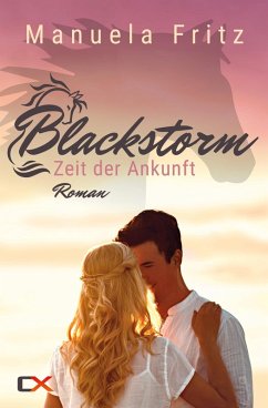 Blackstorm - Zeit der Ankunft (eBook, ePUB) - Fritz, Manuela