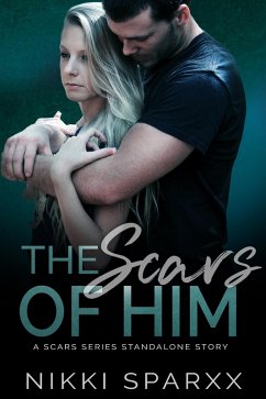 Cover The Scars of Him (The Scars Series, #3) (eBook, ePUB)