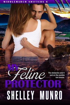 My Feline Protector (Middlemarch Shifters, #6) (eBook, ePUB) - Munro, Shelley