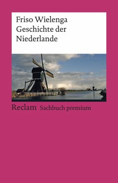 Geschichte der Niederlande (eBook, ePUB) - Wielenga, Friso