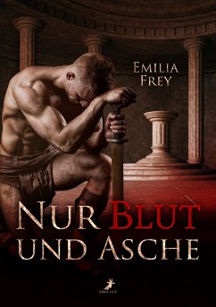 Nur Blut und Asche (eBook, ePUB) - Frey, Emilia