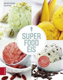 Superfood Eis (eBook, ePUB) - Pooth, Kerstin; Saß, Astrid