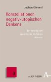 Konstellationen negativ-utopischen Denkens (eBook, PDF)