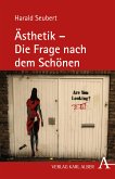Ästhetik - Die Frage nach dem Schönen (eBook, PDF)