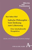 Indische Philosophie - Vom Denkweg zum Lebensweg (eBook, PDF)