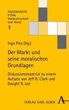 Der Markt und seine moralischen Grundlagen (eBook, PDF)