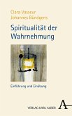 Spiritualität der Wahrnehmung (eBook, PDF)