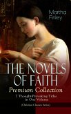 THE NOVELS OF FAITH - Premium Collection: 7 Thought-Provoking Titles in One Volume (eBook, ePUB)