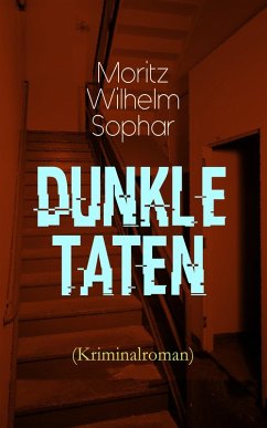 Dunkle Taten (Kriminalroman) (eBook, ePUB) - Sophar, Moritz Wilhelm