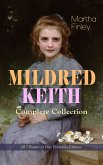 MILDRED KEITH Complete Series – All 7 Books in One Premium Edition (eBook, ePUB)