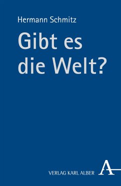 Gibt es die Welt? (eBook, PDF) - Schmitz, Hermann