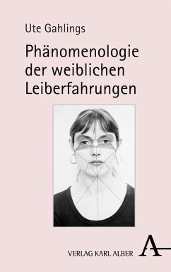 Phänomenologie der weiblichen Leiberfahrungen (eBook, PDF) - Gahlings, Ute