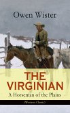 THE VIRGINIAN - A Horseman of the Plains (Western Classic) (eBook, ePUB)