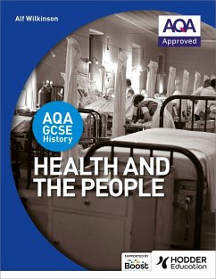 AQA GCSE History: Health and the People (eBook, ePUB) - Wilkinson, Alf