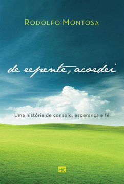 De repente, acordei (eBook, ePUB) - Montosa, Rodolfo