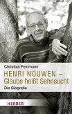 Henri Nouwen - Glaube heißt Sehnsucht (eBook, ePUB)