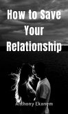 How to Save Your Relationship (eBook, ePUB)