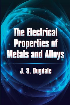 The Electrical Properties of Metals and Alloys (eBook, ePUB) - Dugdale, J. S.