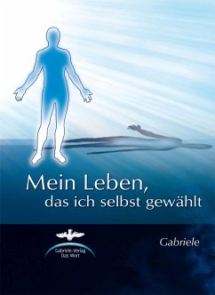 Mein Leben, das ich selbst gewählt (eBook, ePUB) - Gabriele