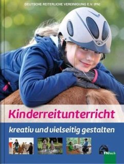 Kinderreitunterricht - kreativ und vielseitig gestalten - Riedel, Meike;Otto, Lina S.