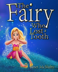 The Fairy Who Lost a Tooth (Fairy Who series, #1) (eBook, ePUB) - Mcnulty, Janet