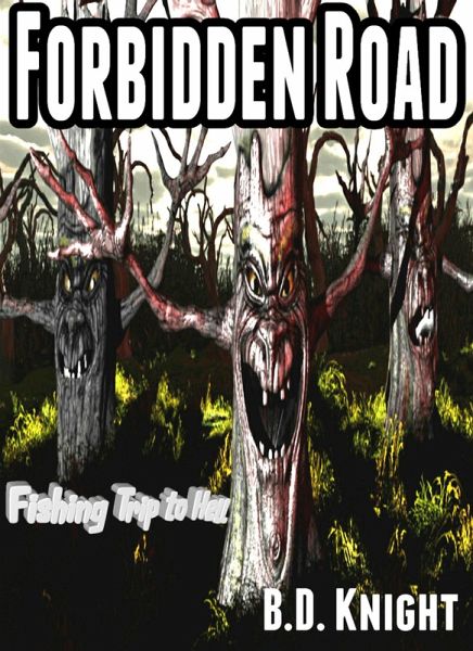 Forbidden Road - Fishing Trip to Hell (eBook, ePUB)