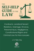 The Self-Help Guide to the Law: Contracts, Landlord-Tenant Relations, Marriage, Divorce, Personal Injury, Negligence, Constitutional Rights and Criminal Law for Non-Law (Guide for Non-Lawyers, #3) (eBook, ePUB)