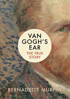 Van Gogh's Ear (eBook, ePUB) - Murphy, Bernadette