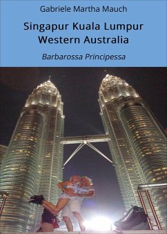 Singapur Kuala Lumpur Western Australia (eBook, ePUB) - Mauch, Gabriele Martha