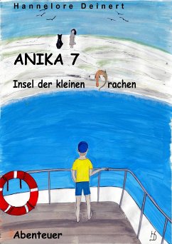 Anika 7 Insel der kleinen Drachen (eBook, ePUB) - Deinert, Hannelore