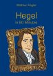 Hegel in 60 Minutes - Bild 1
