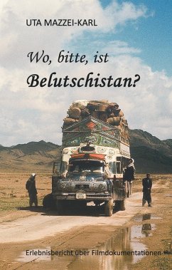 Wo, bitte, ist Belutschistan - Mazzei-Karl, Uta