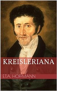 Kreisleriana (eBook, ePUB) - Theodor Amadeus Hoffmann, Ernst