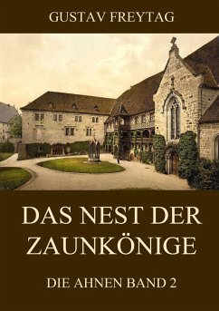 Das Nest der Zaunkönige - Freytag, Gustav