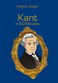 Kant in 60 Minutes Kant in 60 Minutes