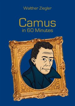 Camus in 60 Minutes - Ziegler, Walther