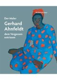 Der Maler Gerhard Ahnfeldt - dem Vergessen entrissen