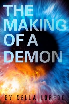 The Making of a Demon (The Race Trilogy, #0.5) (eBook, ePUB) - Loredo, Della