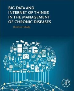 Big Data and Internet of Things in the Management of Chronic Diseases - Fotiadis, Dimitrios I