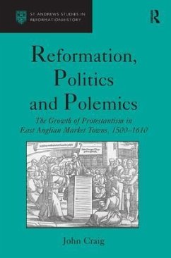 Reformation, Politics and Polemics - Craig, John