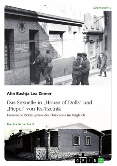 Das Sexuelle in &quote;House of Dolls&quote; und &quote;Piepel&quote; von Ka-Tzetnik. Literarische Zeitzeugnisse des Holocausts im Vergleich