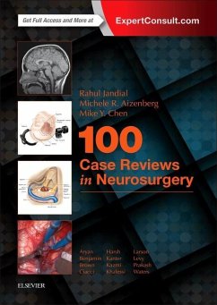 100 Case Reviews in Neurosurgery - Jandial, Rahul;Aizenberg, Michele R;Chen, Mike Y.