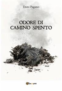 Odore di camino spento (eBook, ePUB) - Pagano, Enzo