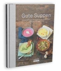 Gute Suppen - Christine Haiden