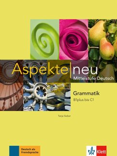 Aspekte neu. Grammatik B1plus bis C1 - Mayr-Sieber, Tanja