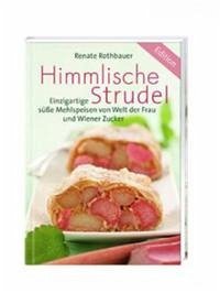 Himmlische Strudel - Rothbauer, Renate