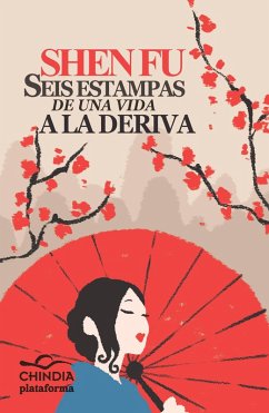 Seis estampas de una vida a la deriva (eBook, ePUB) - Fu, Shen