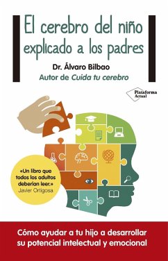 El cerebro del niño explicado a los padres (eBook, ePUB) - Bilbao, Álvaro