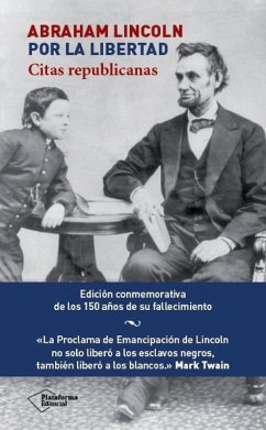 Abraham Lincoln. Por la libertad (eBook, ePUB) - Lincoln, Abraham